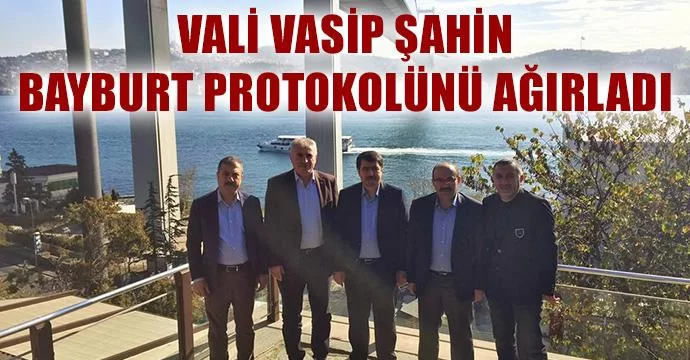 Vali Şahin Bayburt Protokolünü ağırladı