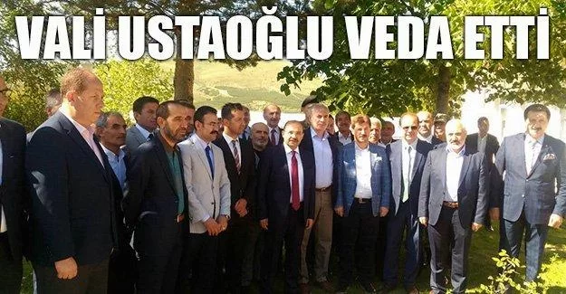 Vali İsmail Ustaoğlu Veda Etti