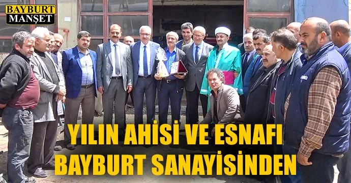 Yılın ahisi ve esnafı Bayburt sanayisinden