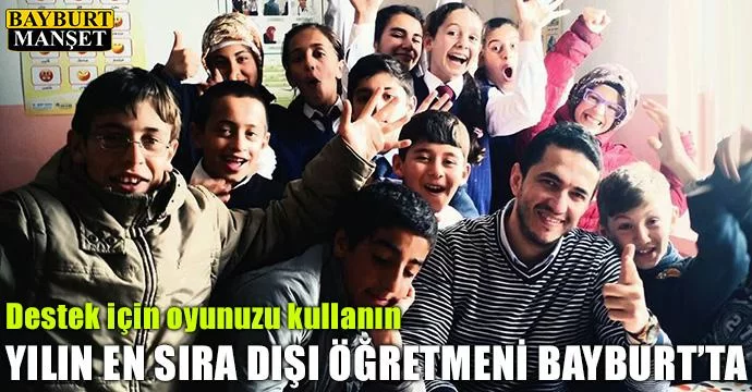 Yılın En Sıra Dışı Öğretmeni Bayburt’ta