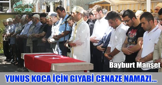 Yunus Koca için gıyabi cenaze namazı kılındı